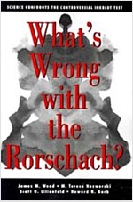 What's Wrong with the Rorschach: Science Confronts the Controversial Inkblot Test (Paperback)