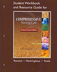 Comprehensive Nursing Care Student Workbook and Resource Guide (Paperback, 2, Revised)