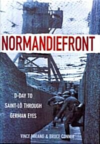 Normandiefront : D-Day to St Lo Through German Eyes (Hardcover)