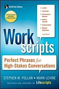 Workscripts: Perfect Phrases for High-Stakes Conversations [With CDROM] (Paperback)