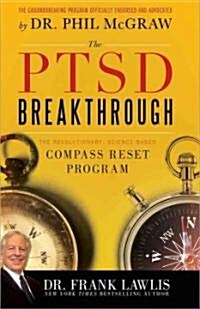 The PTSD Breakthrough: The Revolutionary, Science-Based Compass Reset Program (Paperback)