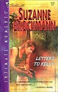 Letters to Kelly (Silhouette Intimate Moments No. 1213) (Mass Market Paperback, First Edition)