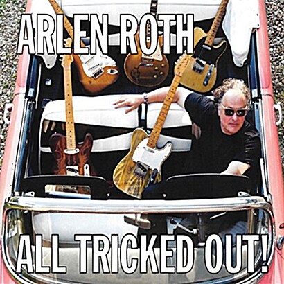 [수입] Arlen Roth - All Tricked Out!