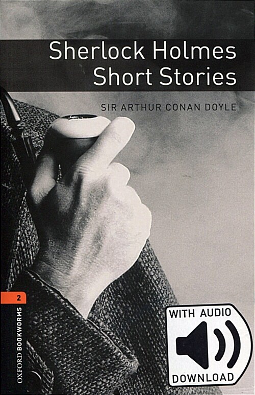 Oxford Bookworms Library Level 2 : Sherlock Holmes Short Stories (Paperback + MP3 download, 3rd Edition)