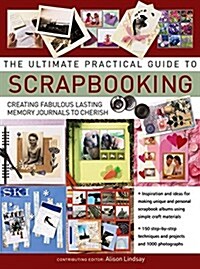 Ultimate Practical Guide to Scrapbooking,The (Paperback)