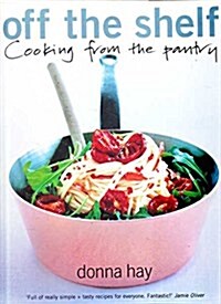 Off the Shelf : Cooking from the Pantry (Paperback)