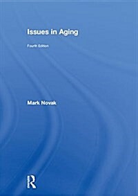 Issues in Aging (Hardcover, 4 ed)