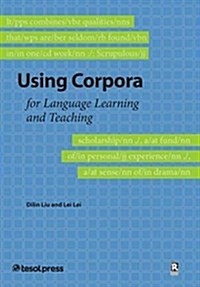 Using Corpora for Language Learning and Teaching (Paperback)