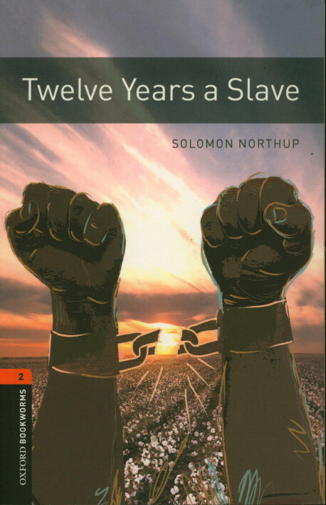 Oxford Bookworms Library Level 2 : Twelve Years a Slave (Paperback, 3rd Edition)