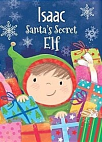 Isaac - Santas Secret Elf (Hardcover)