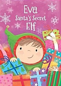 Eva - Santas Secret Elf (Hardcover)