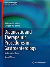 Diagnostic and Therapeutic Procedures in Gastroenterology: An Illustrated Guide (Hardcover, 2, 2018)