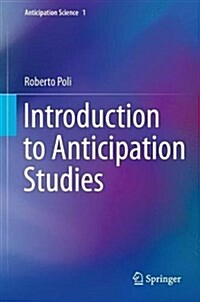 Introduction to Anticipation Studies (Hardcover)