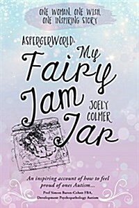 Aspergerworld : My Fairy Jam Jar (Paperback)