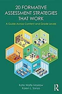 20 Formative Assessment Strategies that Work : A Guide across Content and Grade Levels (Paperback)