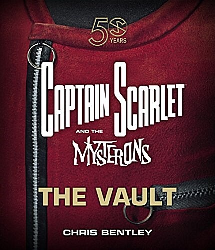 Captain Scarlet and the Mysterons : The Vault (Hardcover)