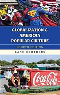 Globalization and American Popular Culture, Fourth Edition (Paperback, 4)