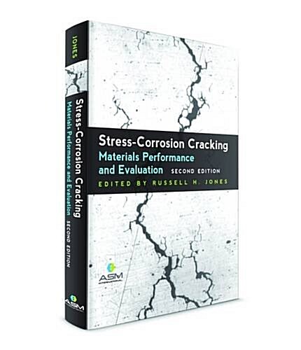 Stress-Corrosion Cracking : Materials Performance and Evaluation (Hardcover, 2 Rev ed)