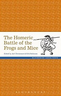 The Homeric Battle of the Frogs and Mice (Hardcover)