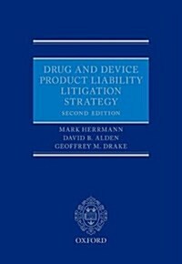 Drug and Device Product Liability Litigation Strategy (Hardcover)