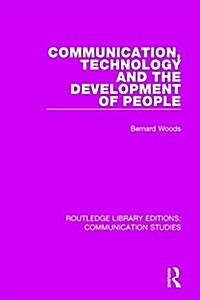 Communication, Technology, and the Development of People (Paperback)