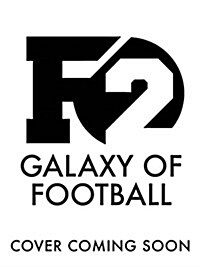 F2: Galaxy of Football : Attack of the Football Cyborgs (THE FOOTBALL BOOK OF THE YEAR!) (Hardcover)