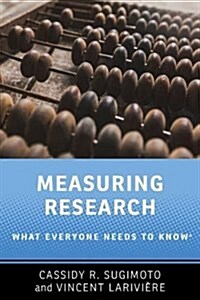 Measuring Research: What Everyone Needs to Know(r) (Paperback)