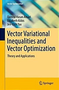 Vector Variational Inequalities and Vector Optimization: Theory and Applications (Hardcover, 2018)