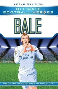 Bale (Ultimate Football Heroes - the No. 1 football series) : Collect Them All! (Paperback)