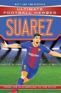 Suarez (Ultimate Football Heroes - the No. 1 football series) : Collect Them All! (Paperback)