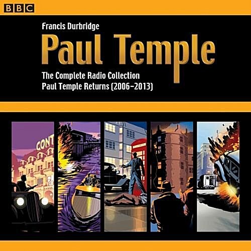 Paul Temple: The Complete Radio Collection: Volume Four : Paul Temple Returns (2006-2013) (CD-Audio, Unabridged ed)