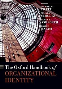 The Oxford Handbook of Organizational Identity (Paperback)