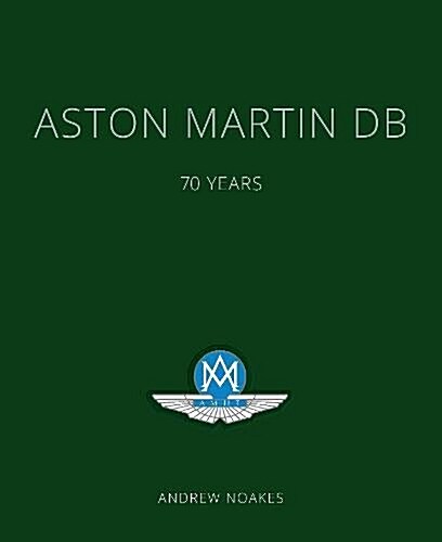 Aston Martin DB : 70 Years (Hardcover)
