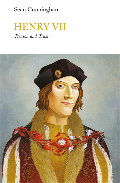 Henry VII (Penguin Monarchs) : Treason and Trust (Hardcover)