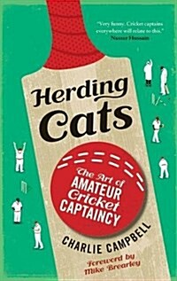 Herding Cats : The Art of Amateur Cricket Captaincy (Paperback)