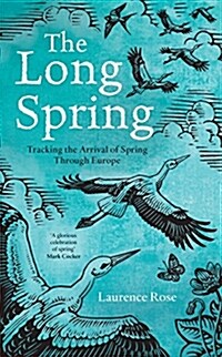 The Long Spring : Tracking the Arrival of Spring Through Europe (Hardcover)