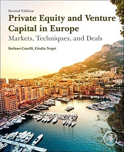 Private Equity and Venture Capital in Europe: Markets, Techniques, and Deals (Paperback, 2)