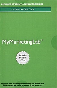 Mylab Marketing with Pearson Etext -- Access Card -- For Integrated Advertising, Promotion, and Marketing Communications (Hardcover, 8)