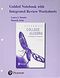 Guided Notebook with Integrated Review Worksheets Plus Mylab Math Student Access Card for College Algebra with Integrated Review -- 24-Month Access Ca (Hardcover, 6)