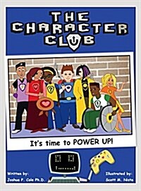The Character Club: Its Time to Power Up! (Hardcover)