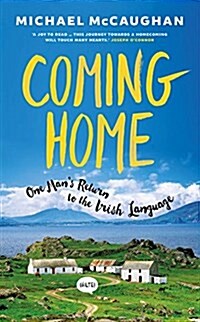 Coming Home: One Mans Return to the Irish Language (Paperback)