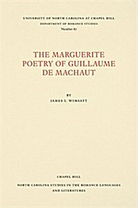 The Marguerite Poetry of Guillaume de Machaut (Paperback)