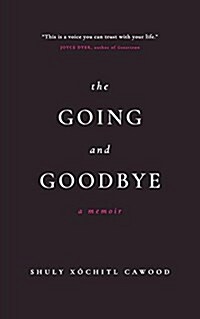 The Going and Goodbye (Paperback)