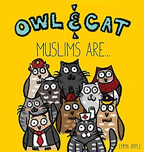 Owl & Cat: Muslims Are... (Hardcover)