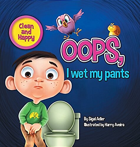 OOPS! I Wet My Pants: Children Bedtime Story Picture Book (Hardcover)