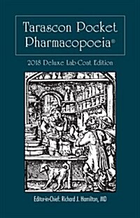 Tarascon Pocket Pharmacopoeia 2018 Deluxe Lab-Coat Edition (Paperback, 19)