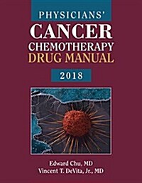 Physicians Cancer Chemotherapy Drug Manual 2018 (Paperback, 18)
