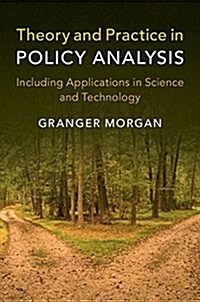 Theory and Practice in Policy Analysis : Including Applications in Science and Technology (Paperback)