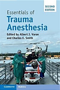 Essentials of Trauma Anesthesia (Paperback, 2 Revised edition)