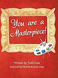 You Are a Masterpiece! (Hardcover)
